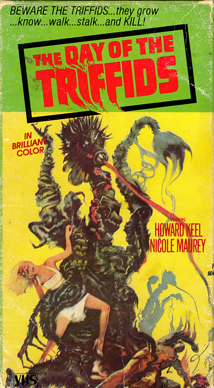 The Day of the Triffids on VHS. Starring Howard Keel, Kieron Moore, Janette Scott, Nicole Maurey. Based on the novel by John Wyndham. Directed by Steve Sekely. 1962.
