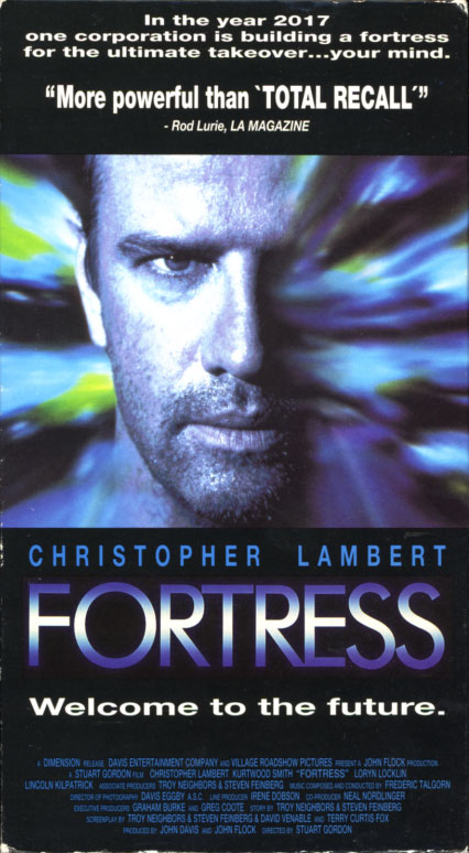 Fortress VHS cover art. Movie starring Christopher Lambert, Loryn Locklin, Kurtwood Smith. With Clifton Collins Jr., Lincoln Kilpatrick, Jeffrey Combs. Directed by Stuart Gordon. 1992.