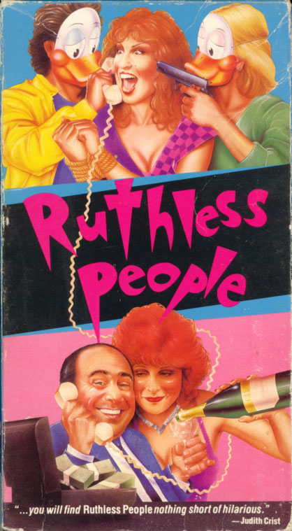 Ruthless People on VHS. Starring Bette Midler, Danny DeVito, Judge Reinhold, Helen Slater. With Bill Pullman, Frank Sivero. Directed by Jim Abrahams, David Zucker, Jerry Zucker. 1986.