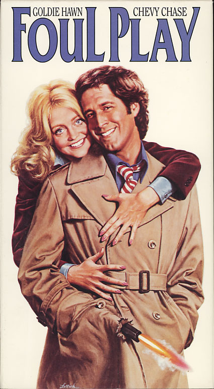 Foul Play VHS cover art. Movie starring Goldie Hawn, Chevy Chase, Burgess Meredith. With Rachel Roberts, Eugene Roche, Dudley Moore. Written and directed by Colin Higgins. 1978.