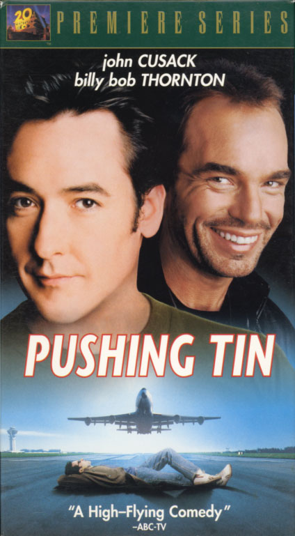 Pushing Tin VHS cover art. Movie starring John Cusack, Billy Bob Thornton. With Cate Blanchett, Angelina Jolie, Jake Weber. Directed by Mike Newell. 1999.
