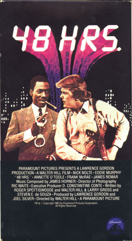 48 HRS. VHS cover art. Movie starring Nick Nolte, Eddie Murphy. With Annette O'Toole, Frank McRae, James Remar, David Patrick Kelly, Sonny Landham, Brion James, Denise Crosby. Directed by Walter Hill. 1982.