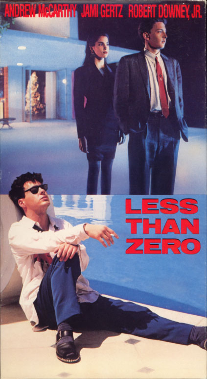Less Than Zero VHS cover art. Movie starring Andrew McCarthy, Jami Gertz, Robert Downey Jr. With James Spader, Flea, Brad Pitt. Directed by Marek Kanievska. Based on a novel by Bret Easton Ellis. 1987.