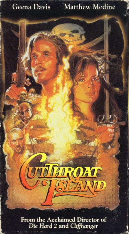 Cutthroat Island VHS cover art. Movie starring Geena Davis, Matthew Modine. With Frank Langella, Maury Chaykin, Patrick Malahide. Directed by Renny Harlin. 1995.