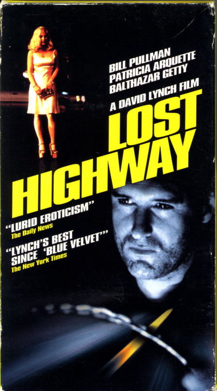 Lost Highway VHS cover art. Mystery drama thriller movie starring Bill Pullman, Patricia Arquette, Balthazar Getty, Robert Blake, Robert Loggia. Directed by David Lynch. 1997.