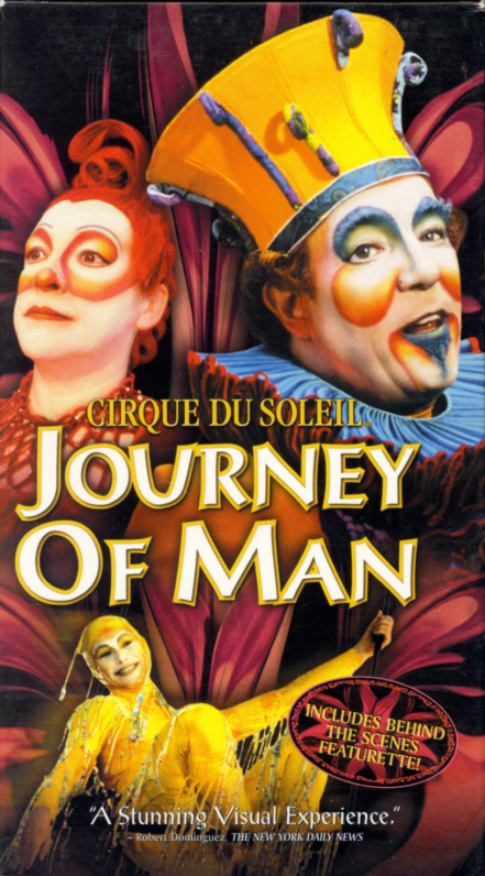 Cirque Du Soliel: Journey of Man on VHS. Documentary, family, drama film starring Ian McKellen, Nicky Dewhurst, Brian Dewhurst. Directed by Keith Melton. 2000.
