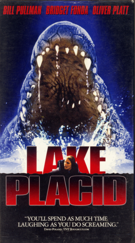 Lake Placid on VHS. Horror comedy movie starring Bridget Fonda, Bill Pullman, Oliver Platt. With Brendan Gleeson, Betty White. Directed by Steve Miner. 1999.