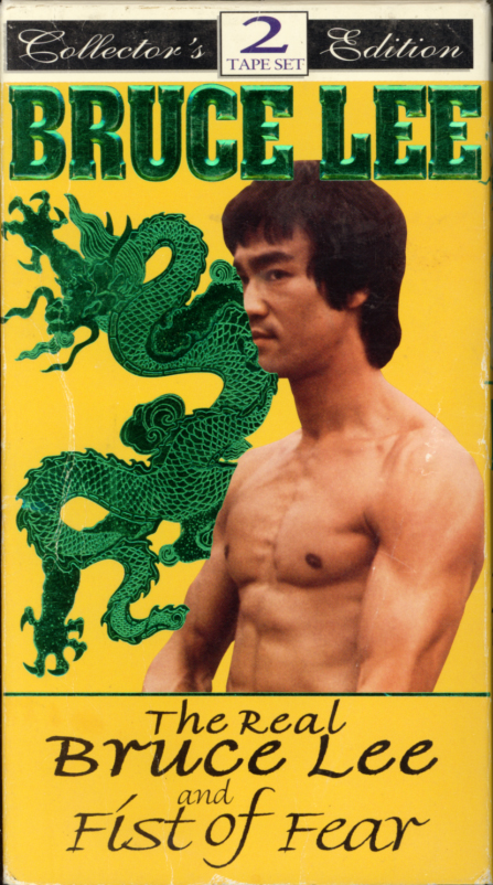 The Real Bruce Lee and Fist of Fear on VHS. Two tape set. Starring Bruce Lee.  The Real Bruce Lee starring Bruce Lee, Bruce Li, Dragon Lee. Directed by Jim Markovic. 1979.  Fist of Fear starring Bruce Lee, Fred Williamson, Ron Van Clief. Directed by Matthew Mallinson. 1980.