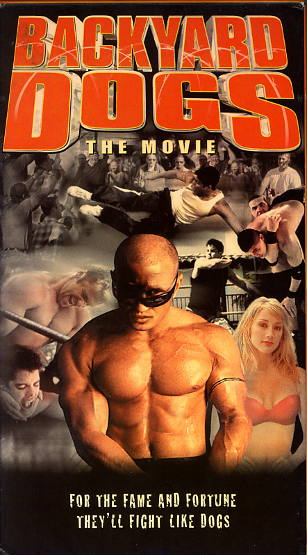 Backyard Dogs VHS cover scan. Movie starring Scott Hamm, Bree Turner, Walter Jones, Roger Fan. Directed by Robert Boris. 2000.