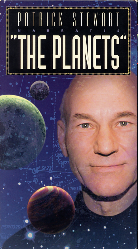 Patrick Stewart Narrates "The Planets" on VHS. Starring Patrick Stewart. Music by Tomita. Directed by Don Barrett. 1993.