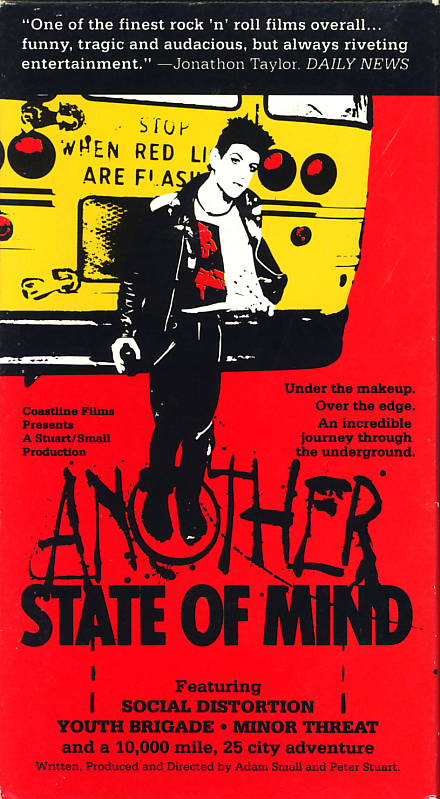 Another State of Mind on VHS. Starring M. Otis Beard, Dennis Danell, Brent Liles, John Macias, Ian MacKaye, Keith Morris, Mike Ness. Directed by Adam Small, Peter Stuart. 1982.