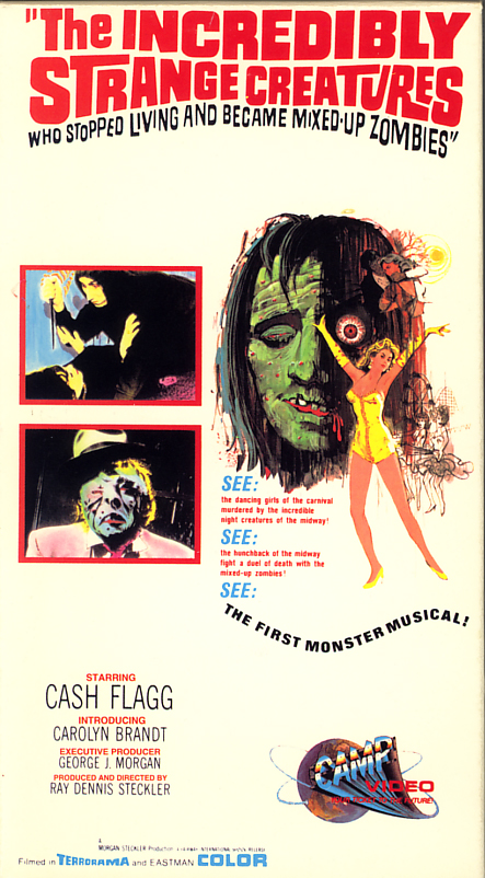 The Incredibly Strange Creatures Who Stopped Living and Became Mixed-Up Zombies on VHS. Starring  Cash Flagg (RDS), Carolyn Brandt, Brett O'Hara, Atlas King, Madison Clarke, Jack Brady, Erin Enyo. Directed by Ray Dennis Steckler. 1964.